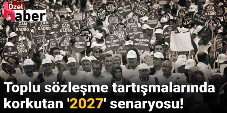 toplu-sozlesme-tartismalarinda-korkutan-2027-senaryosu-6ZcOmz5D.jpg